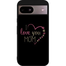 Coque Google Pixel 8a - Silicone rigide noir I love you Mom