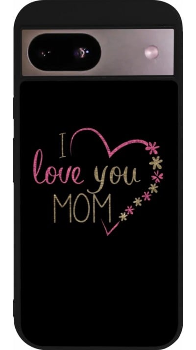 Coque Google Pixel 8a - Silicone rigide noir I love you Mom