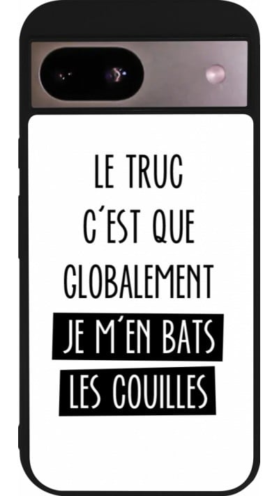 Coque Google Pixel 8a - Silicone rigide noir Le truc globalement bats les couilles