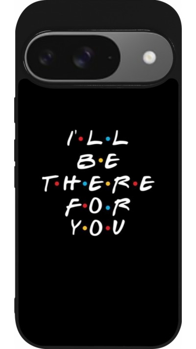 Coque Google Pixel 9 / Pixel 9 Pro - Silicone rigide noir Friends Be there for you