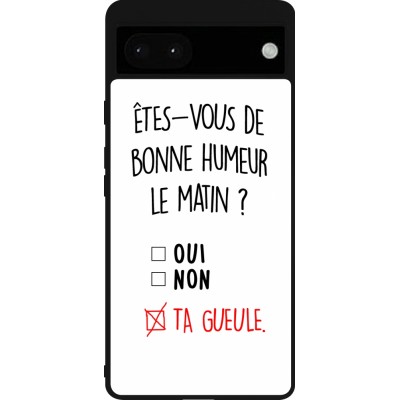 Coque Google Pixel 6a - Silicone rigide noir Bonne humeur matin