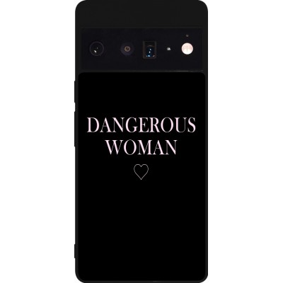 Coque Google Pixel 6 Pro - Silicone rigide noir Dangerous woman