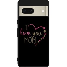 Coque Google Pixel 7 - Silicone rigide noir I love you Mom