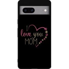 Coque Google Pixel 7a - Silicone rigide noir I love you Mom