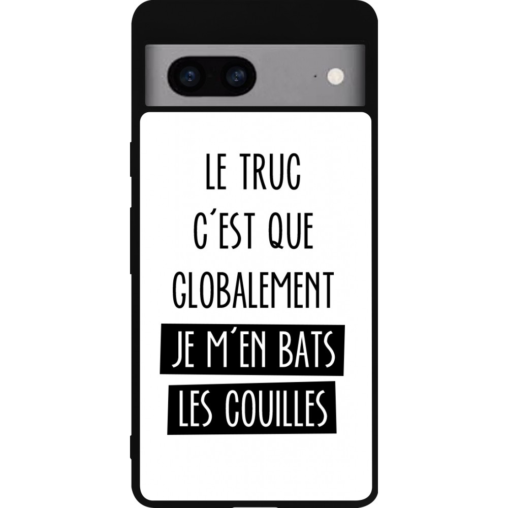 Coque Google Pixel 7a - Silicone rigide noir Le truc globalement bats les couilles