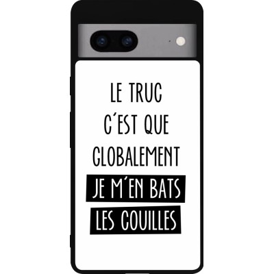 Coque Google Pixel 7a - Silicone rigide noir Le truc globalement bats les couilles