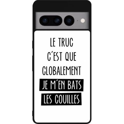 Coque Google Pixel 7 Pro - Silicone rigide noir Le truc globalement bats les couilles