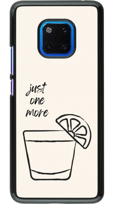 Coque Huawei Mate 20 Pro - Cocktail Just one more