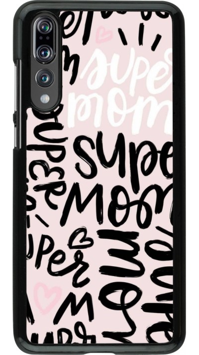 Coque Huawei P20 Pro - Mom 2024 Super mom