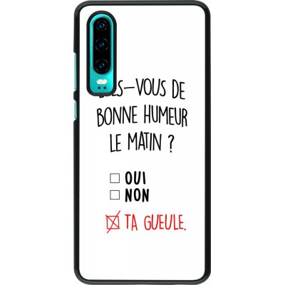 Coque Huawei P30 - Bonne humeur matin