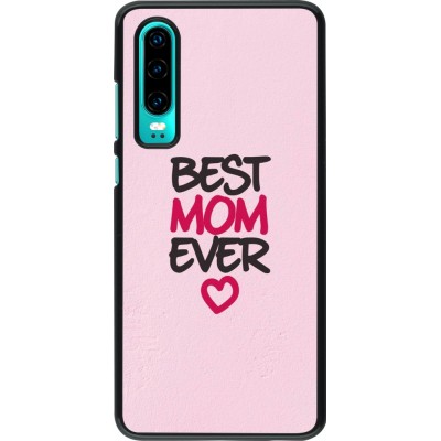 Coque Huawei P30 - Mom 2023 best Mom ever pink