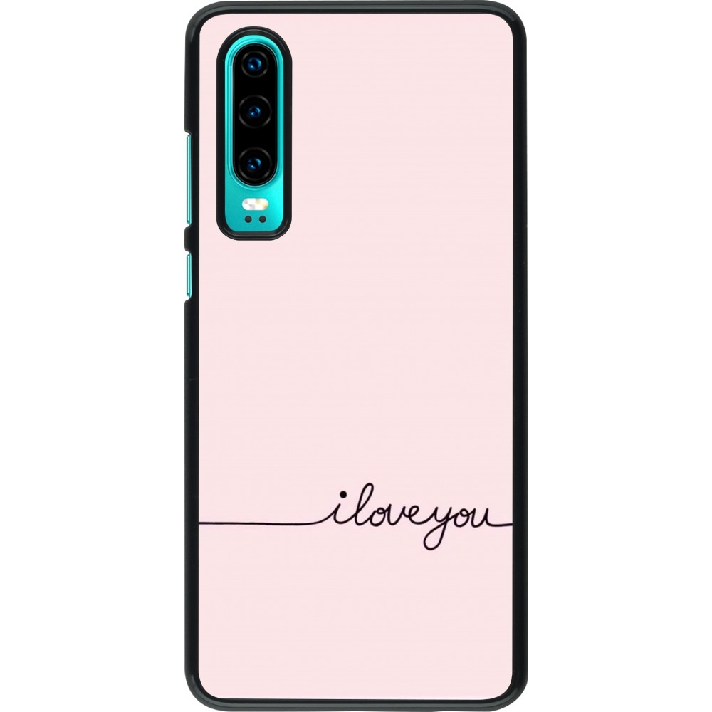 Coque Huawei P30 - Valentine 2023 i love you writing