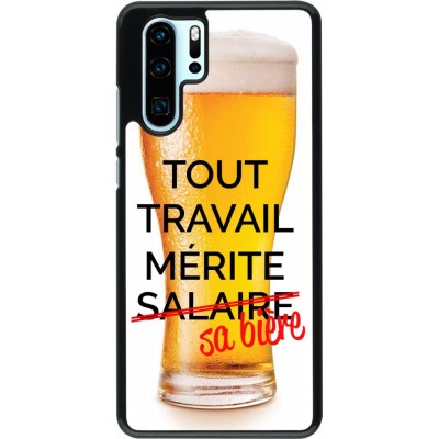 Coque Huawei P30 Pro - Tout travail mérite sa bière