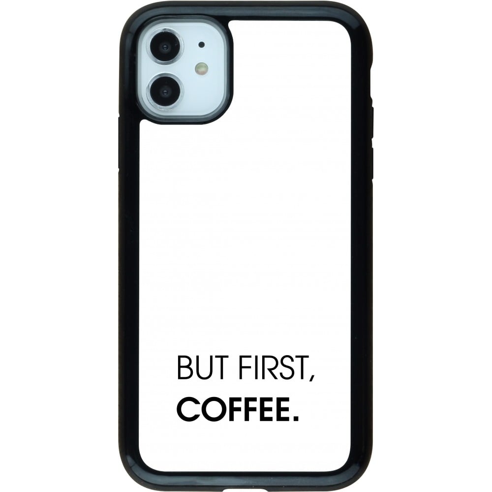 Coque iPhone 11 - Hybrid Armor noir But first Coffee