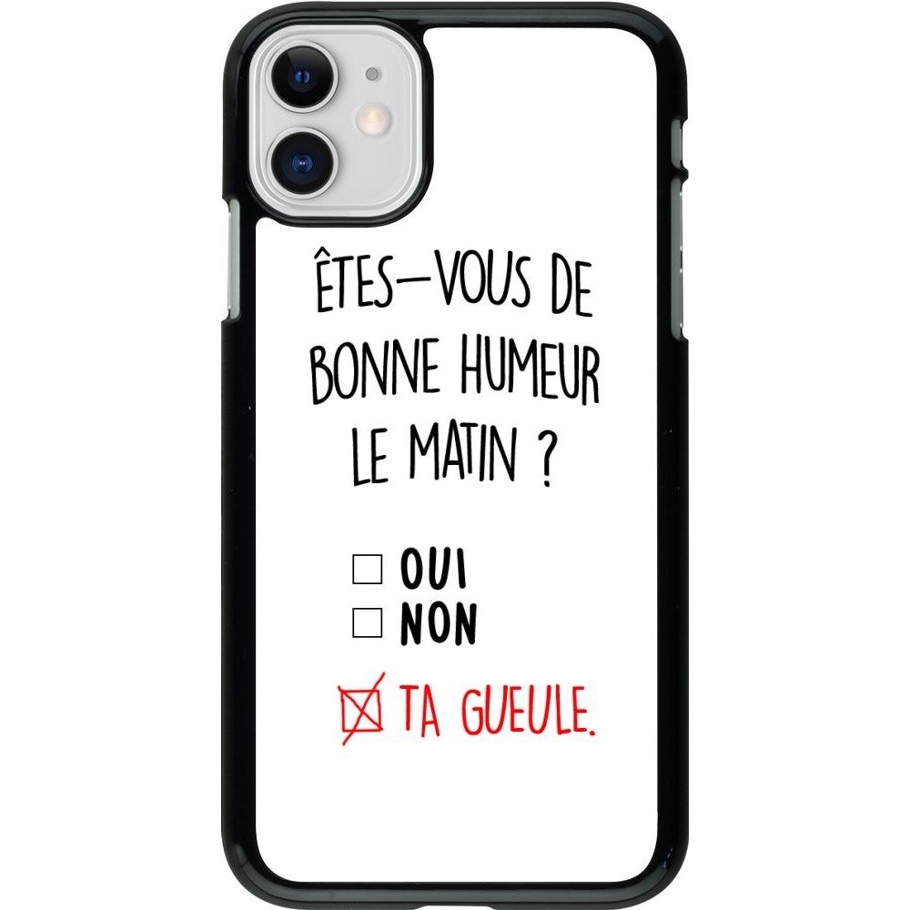 Coque iPhone 11 - Bonne humeur matin