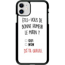 Coque iPhone 11 - Bonne humeur matin