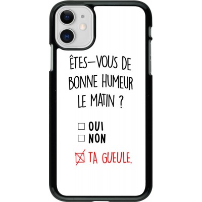 Coque iPhone 11 - Bonne humeur matin