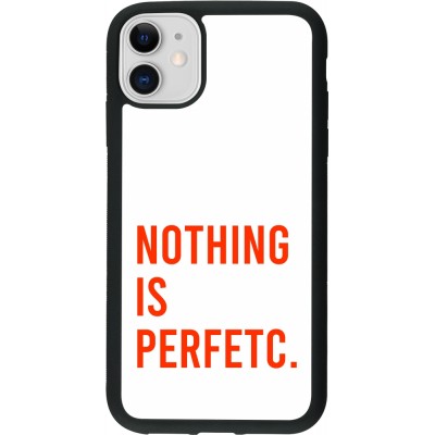 Coque iPhone 11 - Silicone rigide noir Nothing is Perfetc