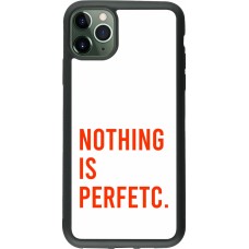 Coque iPhone 11 Pro Max - Silicone rigide noir Nothing is Perfetc