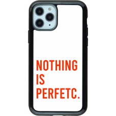 Coque iPhone 11 Pro - Hybrid Armor noir Nothing is Perfetc