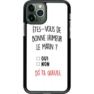 Coque iPhone 11 Pro - Bonne humeur matin