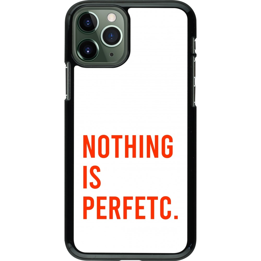 iPhone 11 Pro Case Hülle - Nothing is Perfetc