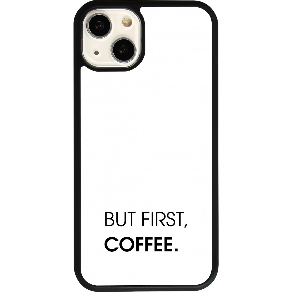 Coque iPhone 13 - Silicone rigide noir But first Coffee