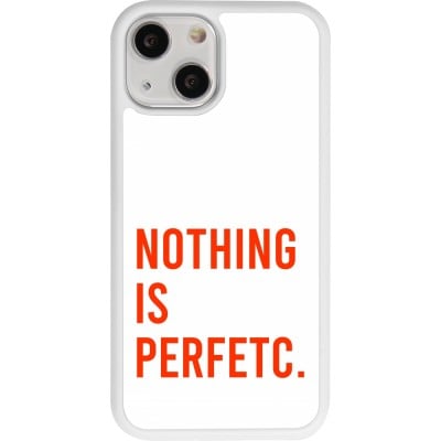 Coque iPhone 13 mini - Silicone rigide blanc Nothing is Perfetc