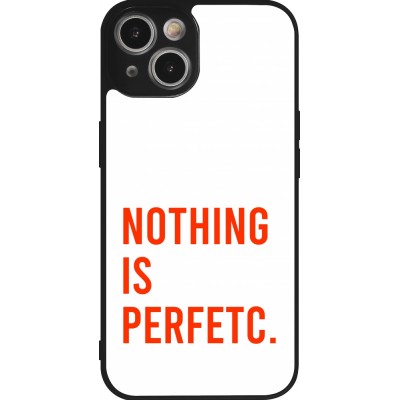 Coque iPhone 14 - Silicone rigide noir Nothing is Perfetc