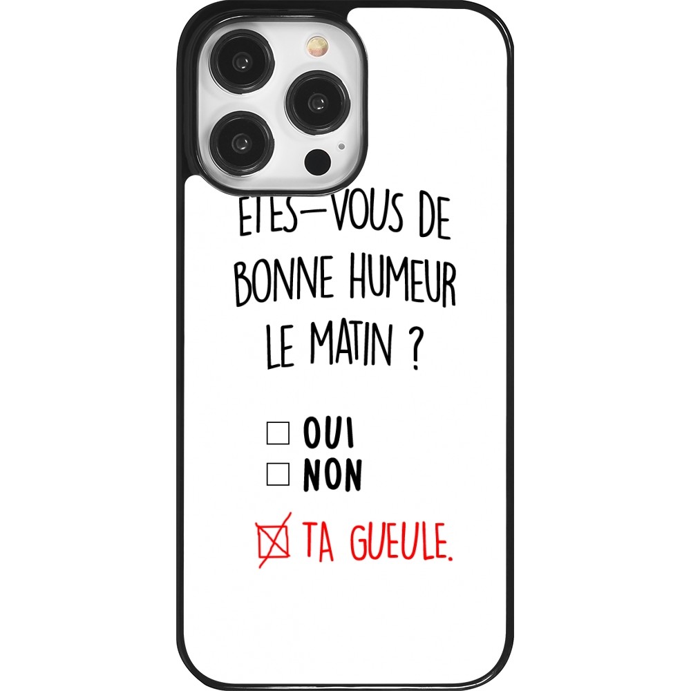 Coque iPhone 14 Pro Max - Bonne humeur matin