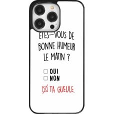 Coque iPhone 14 Pro Max - Bonne humeur matin