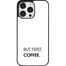 iPhone 14 Pro Max Case Hülle - But first Coffee