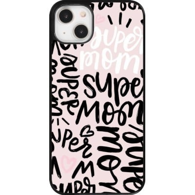 Coque iPhone 14 Plus - Mom 2024 Super mom