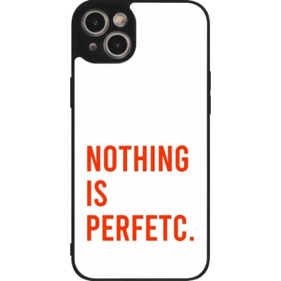 Coque iPhone 14 Plus - Silicone rigide noir Nothing is Perfetc