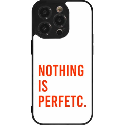 Coque iPhone 14 Pro - Silicone rigide noir Nothing is Perfetc