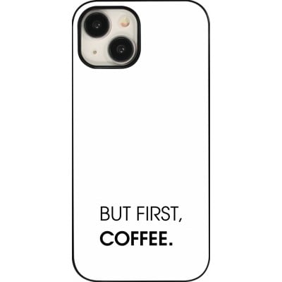 Coque iPhone 15 - But first Coffee