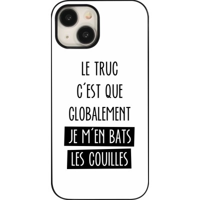 Coque iPhone 15 - Le truc globalement bats les couilles