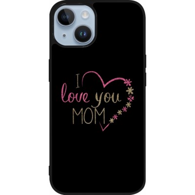 Coque iPhone 15 - Silicone rigide noir I love you Mom