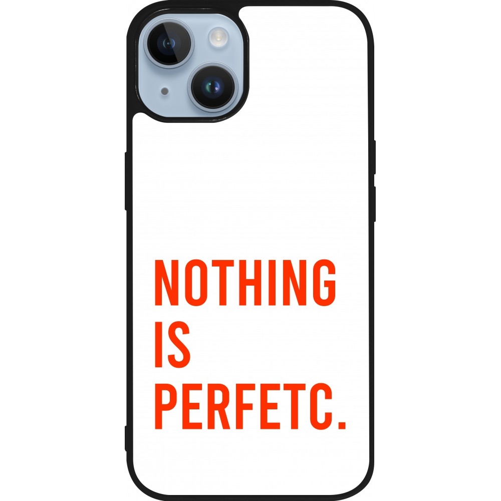 Coque iPhone 15 - Silicone rigide noir Nothing is Perfetc