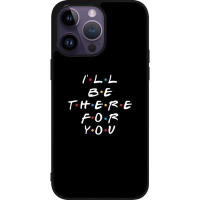 Coque iPhone 15 Pro Max - Silicone rigide noir Friends Be there for you