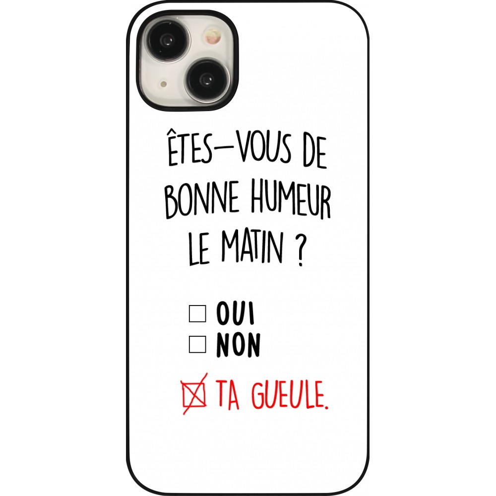 Coque iPhone 15 Plus - Bonne humeur matin