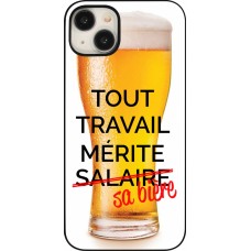 Coque iPhone 15 Plus - Tout travail mérite sa bière