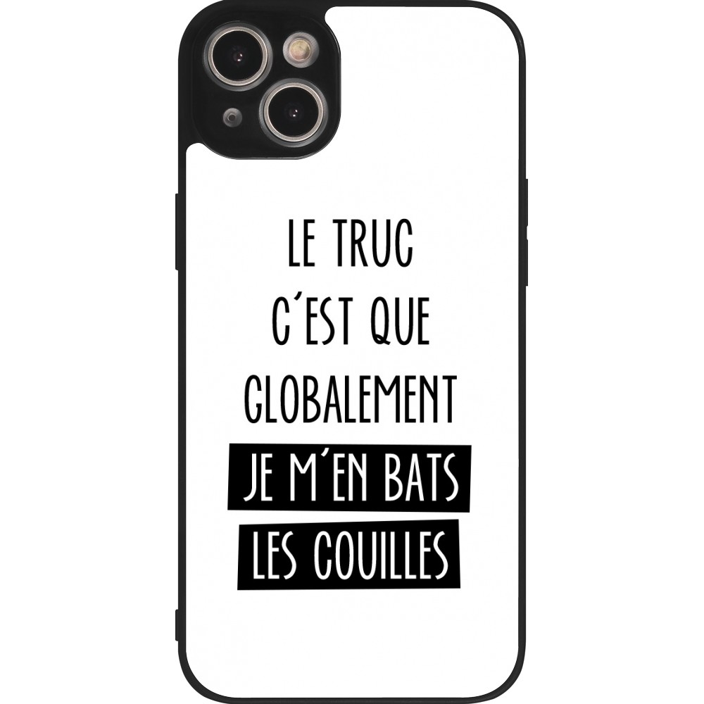 Coque iPhone 15 Plus - Silicone rigide noir Le truc globalement bats les couilles