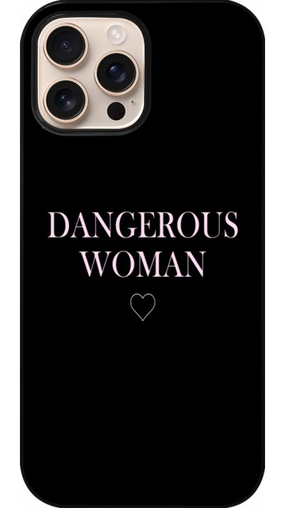 Coque iPhone 16 Pro Max - Dangerous woman