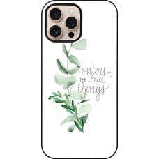 Coque iPhone 16 Pro Max - Enjoy the little things