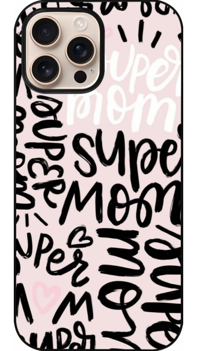 Coque iPhone 16 Pro Max - Mom 2024 Super mom