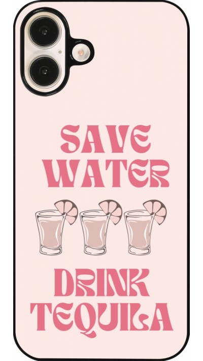 Coque iPhone 16 Plus - Cocktail Save Water Drink Tequila