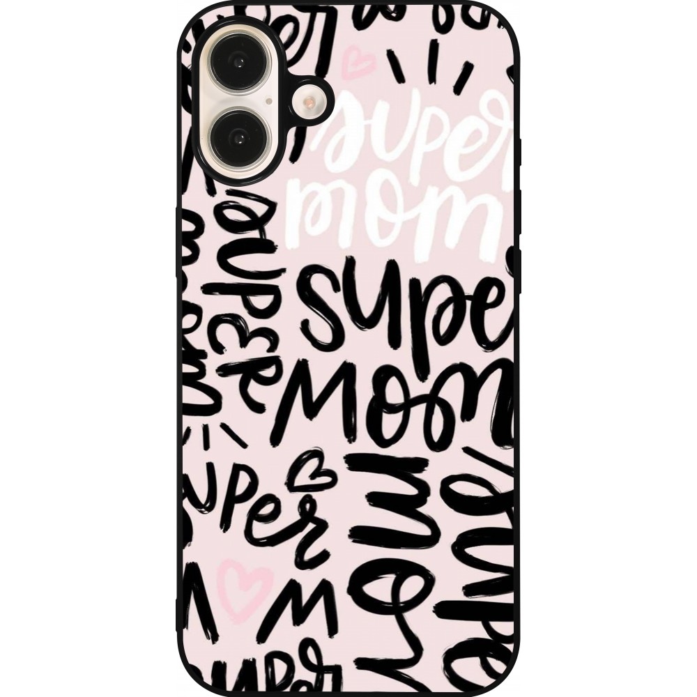 Coque iPhone 16 Plus - Silicone rigide noir Mom 2024 Super mom