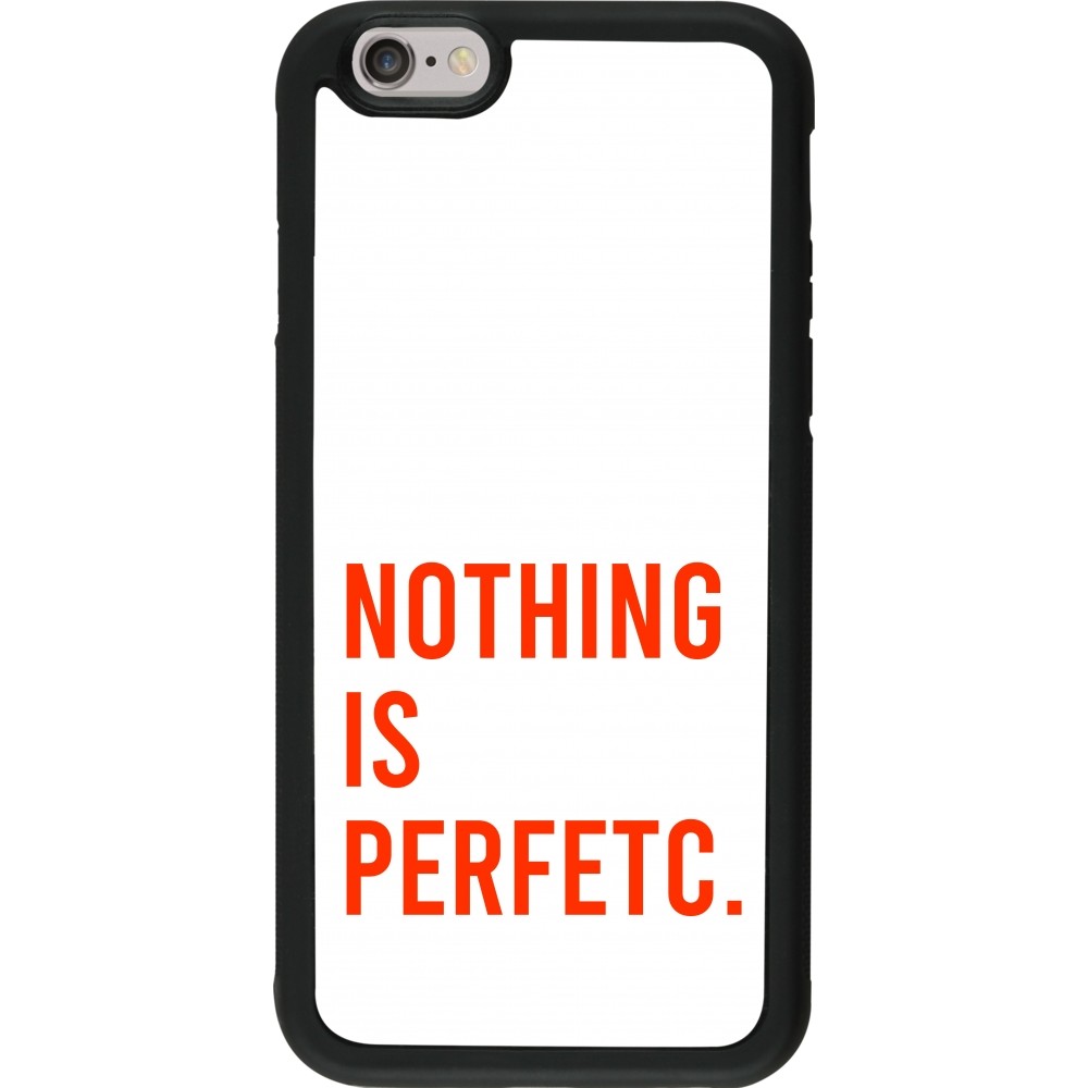 Coque iPhone 6/6s - Silicone rigide noir Nothing is Perfetc