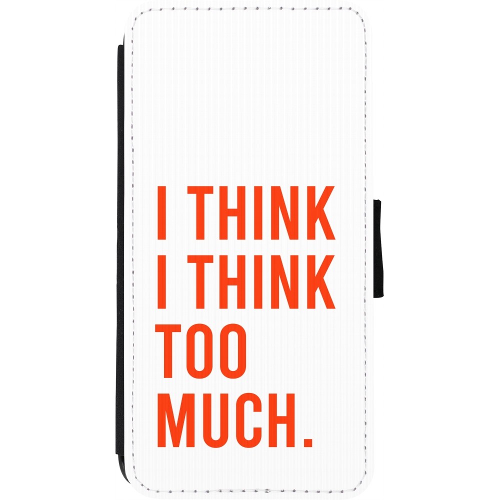 Coque iPhone 7 / 8 / SE (2020, 2022) - Wallet noir I Think I Think Too Much